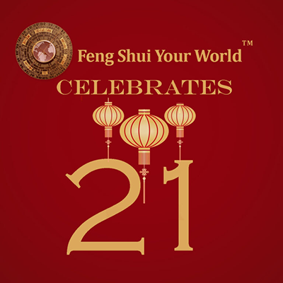 Feng Shui Your World Celebrates 21 years! 