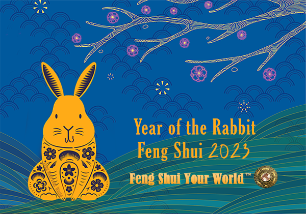 Year of the Rabbit - FENG SHUI YOUR WORLD